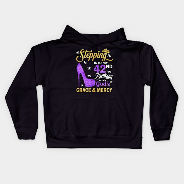 Stepping Into My 42nd Birthday With God's Grace & Mercy Bday Kids Hoodie by MaxACarter